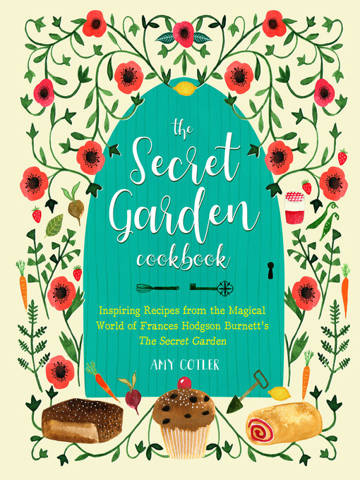 Title details for The Secret Garden Cookbook, Newly Revised Edition by Amy Cotler - Available